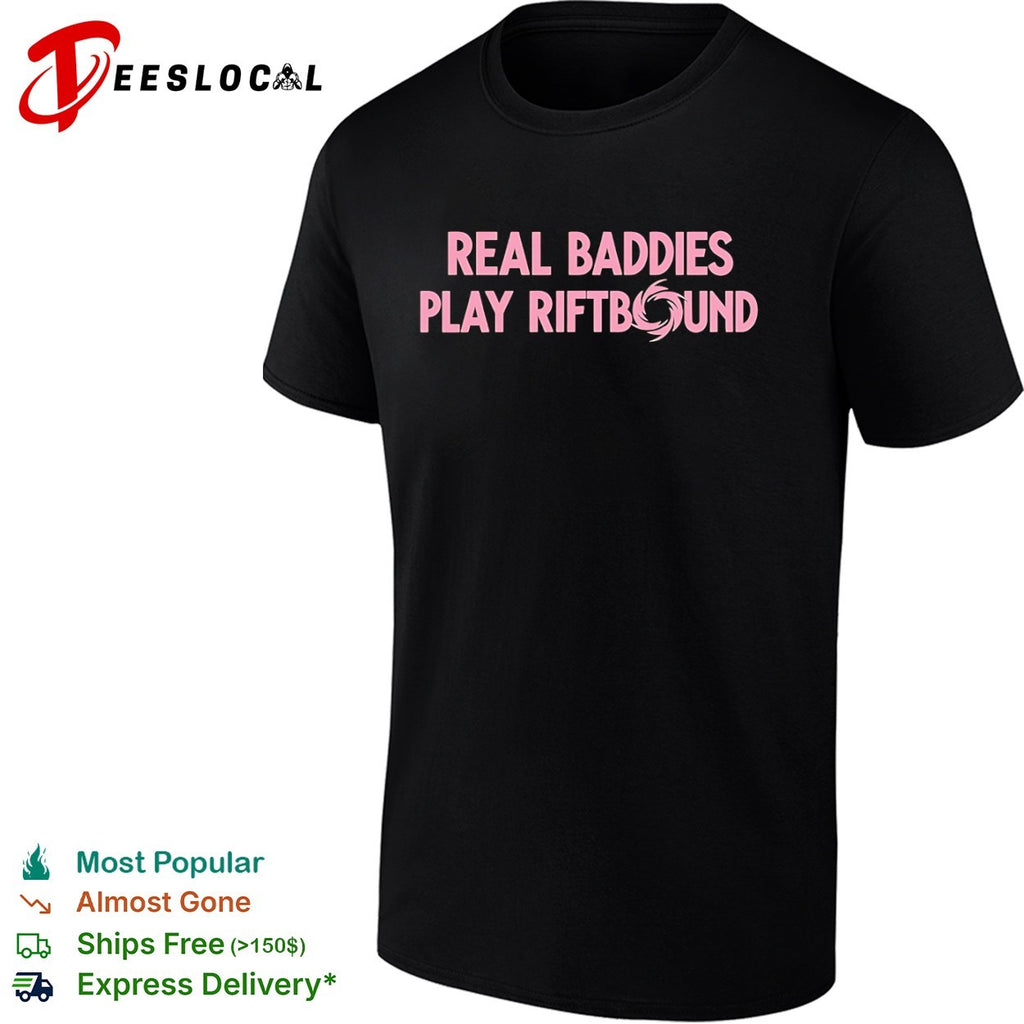 Real baddies play riftbound gaming shirt