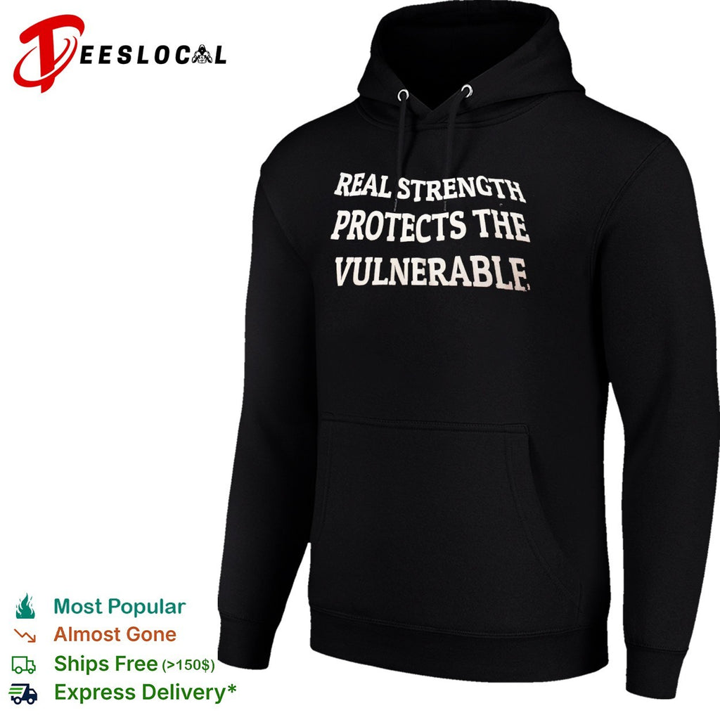 Real strength protects the vulnerable shirt