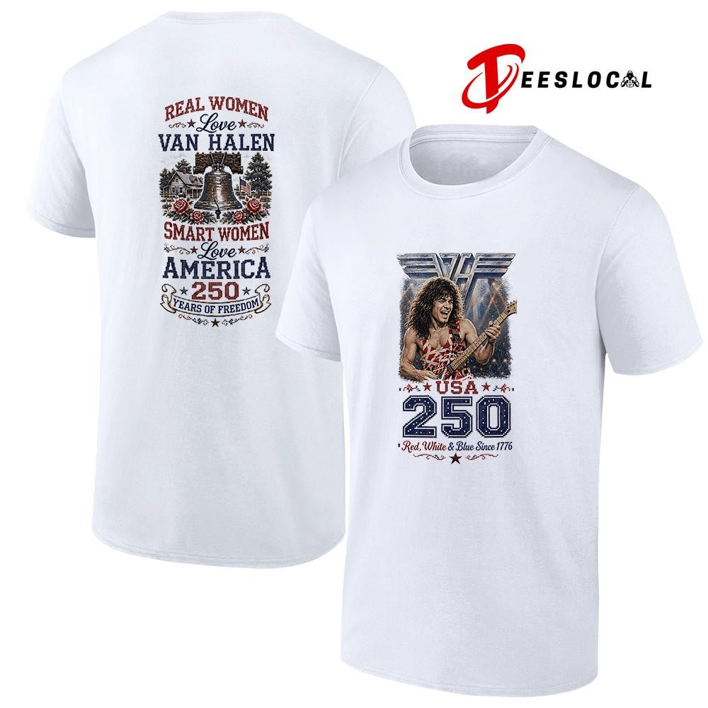 Real women love Van Halen smart women love America 250 years of freedom shirt