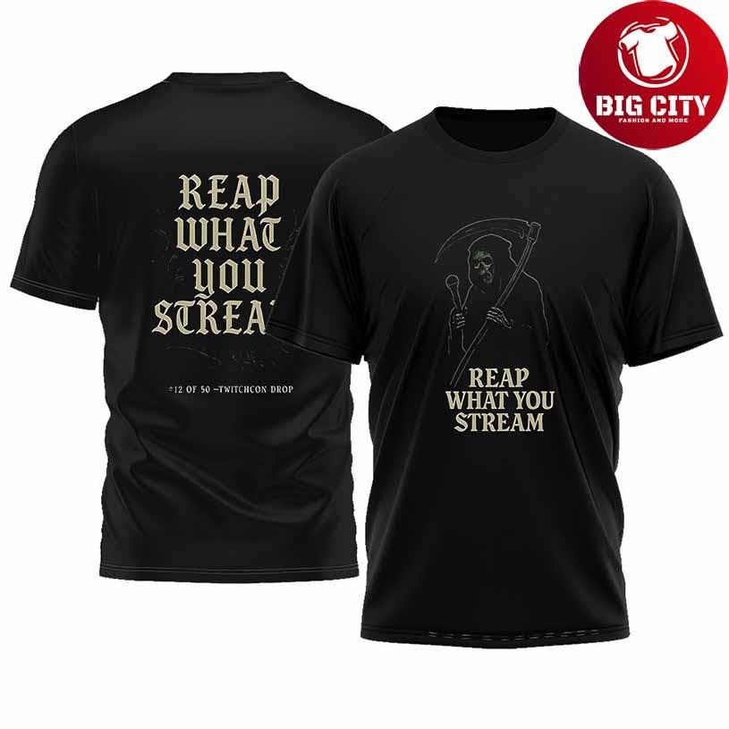 Reap what you stream Twitchcon drop Death Shirt