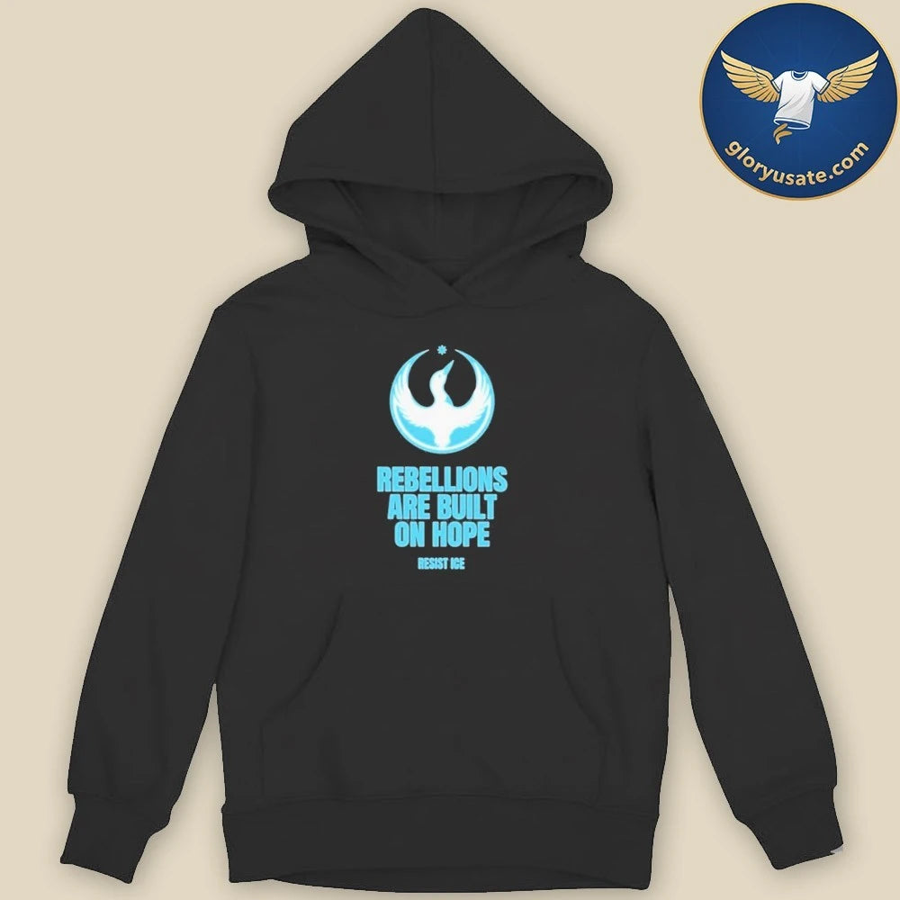 Rebellions Are Built On Hope Resist ICE T-Shirt
