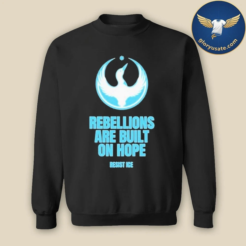 Rebellions Are Built On Hope Resist ICE T-Shirt