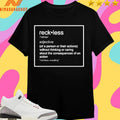 Reckless Guerillas Of A Person Or Their Actions Without Thinking Or Caring About The Consequences Of An Action Reckless Wrestling Shirts