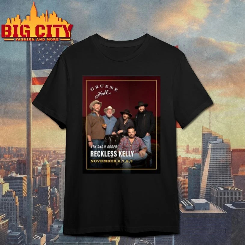 Reckless Kelly november 6th 9th 2025 Shirt