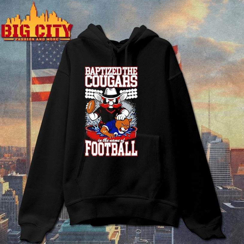 Red Raiders Baptized The Cougars In The Name Of Football shirt