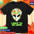 Redneck Alien I Want To Go Home Shirt