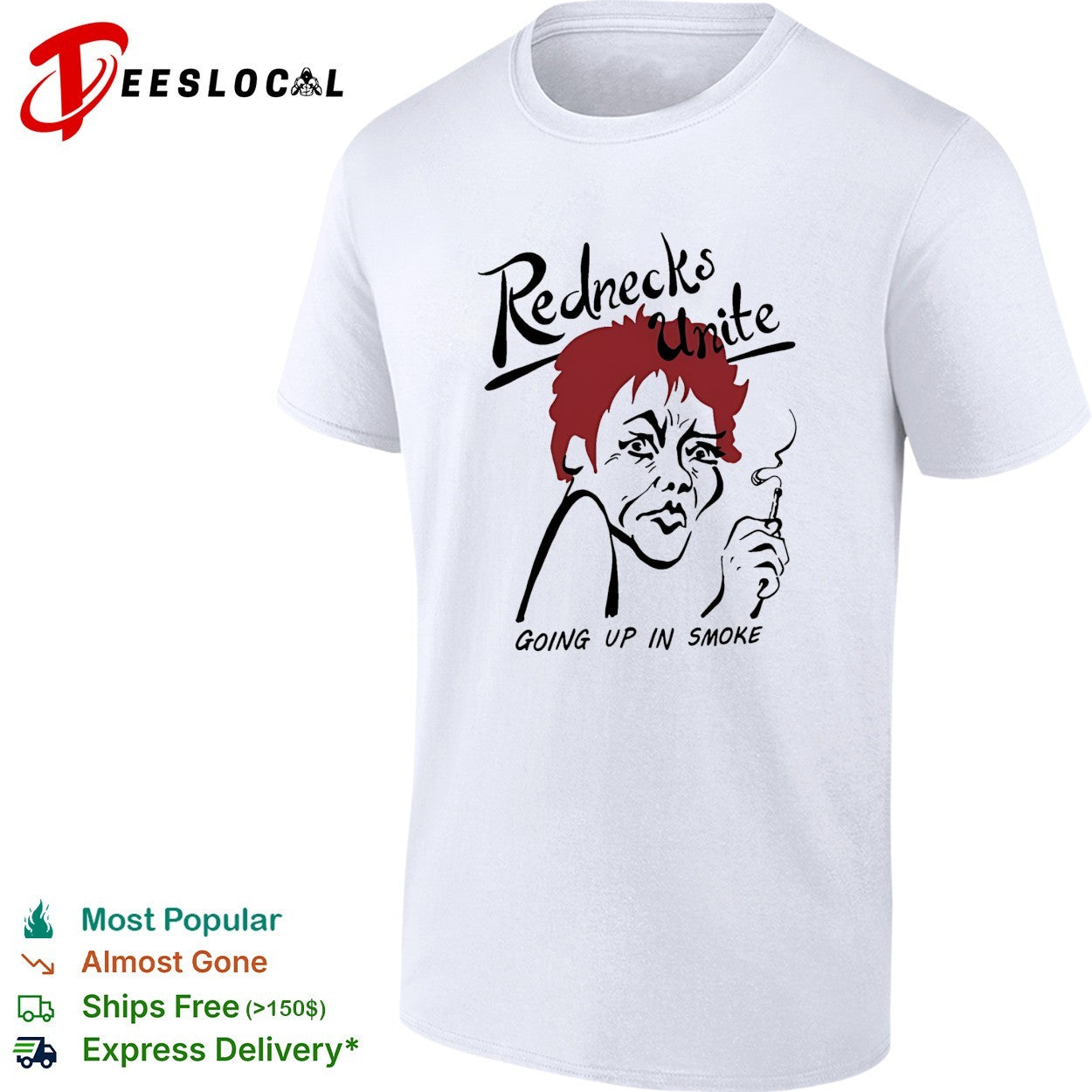 Rednecks unite going up in smoke shirt