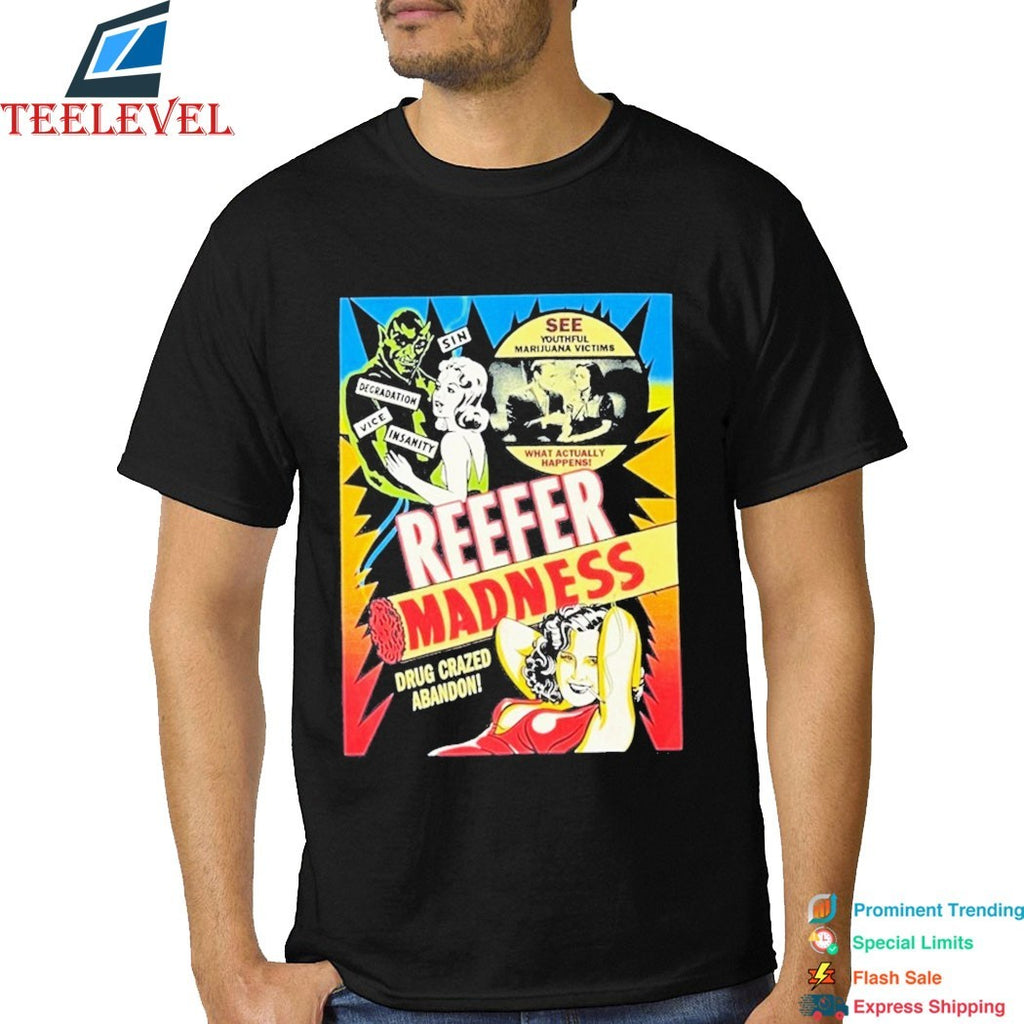 Reefer Madness Drug Crazed Abandon T-Shirts