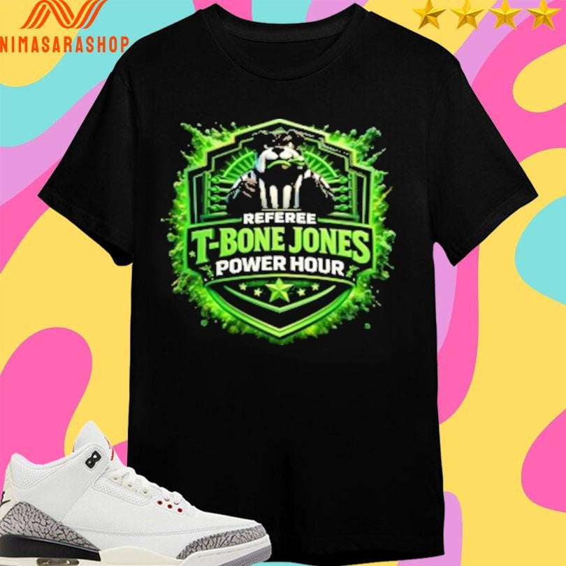 Referee T-Bone Jones Power Hour Shirts
