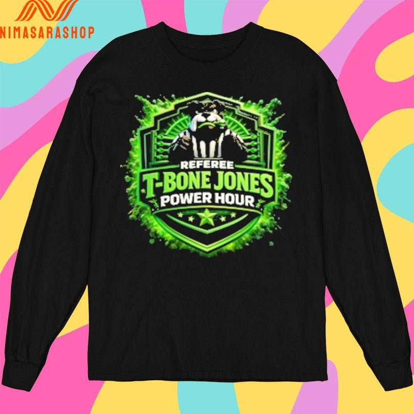 Referee T-Bone Jones Power Hour Shirts