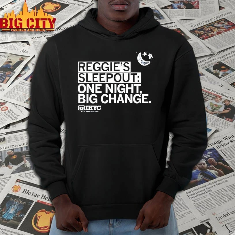 Reggie’s Sleepout One Night Big Change shirt