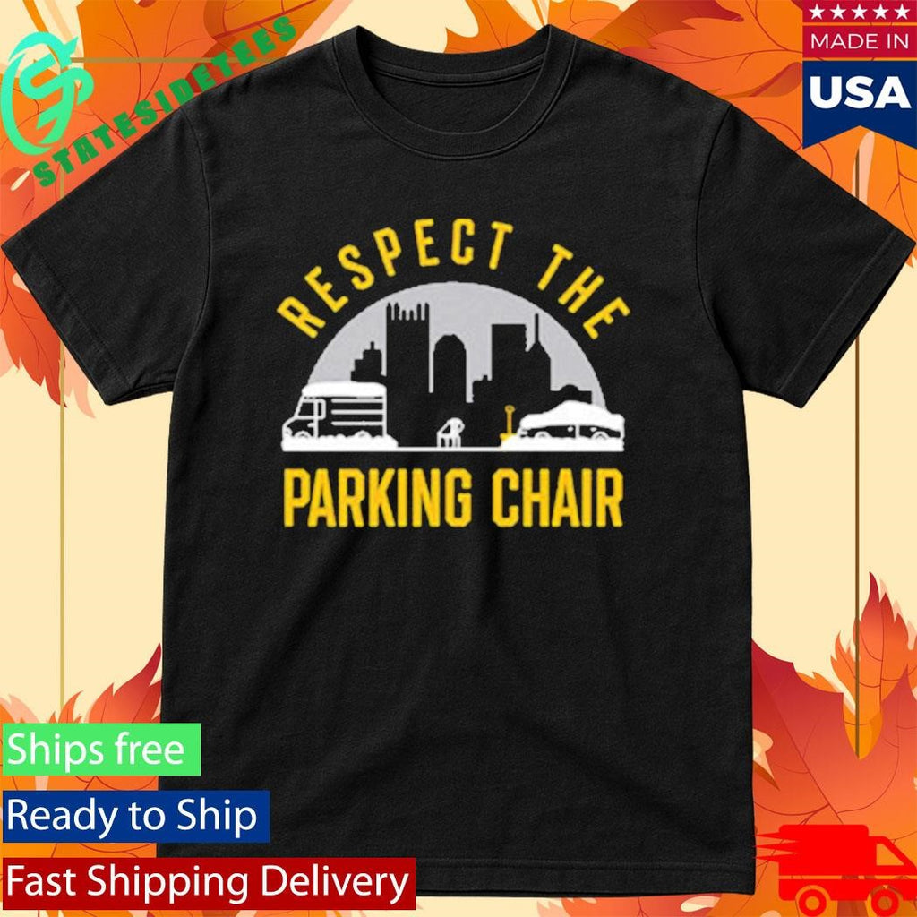 Respect The Parking Chair Shirt