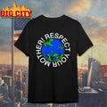Respect your mother shirt