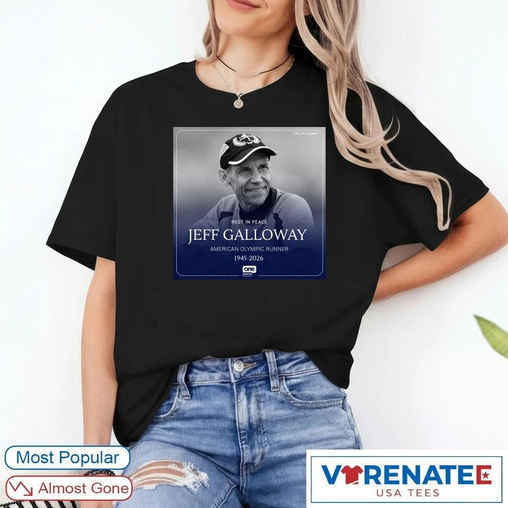 Rest In Peace Jeff Galloway American Olympic Runner 1945 – 2026 Poster shirt