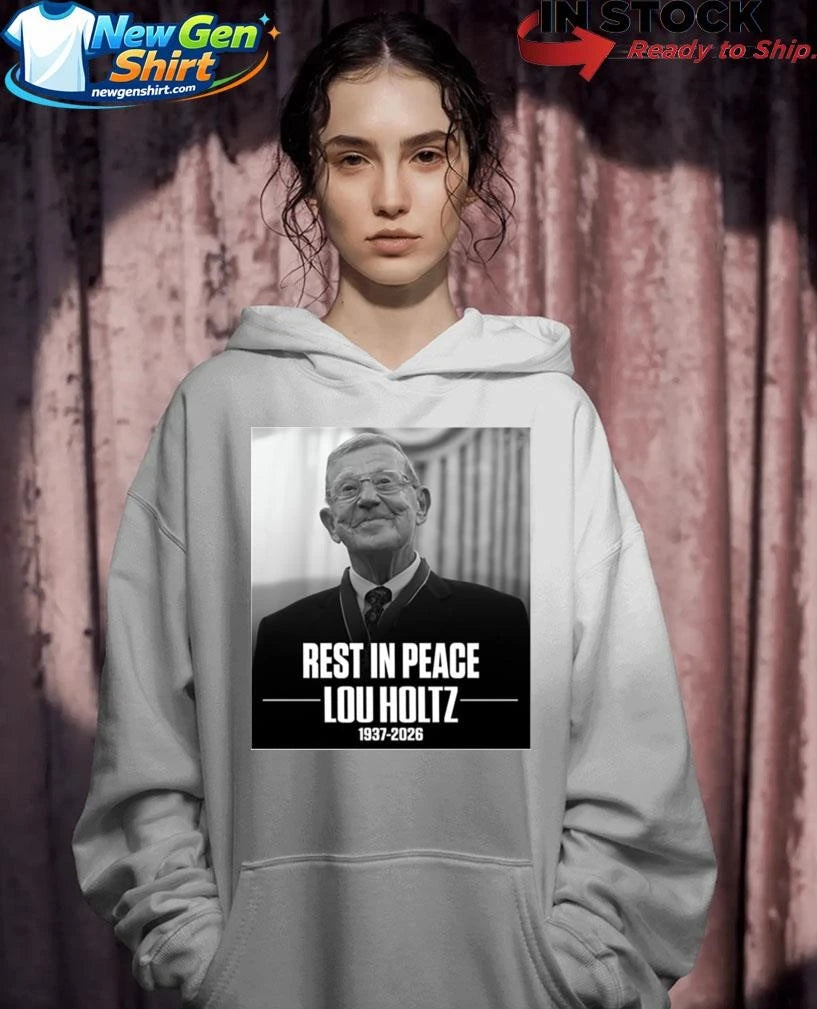 Rest In Peace Lou Holtz 1937 2026 Shirt