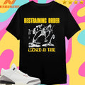 Restraining Order Locked In Time Shirts