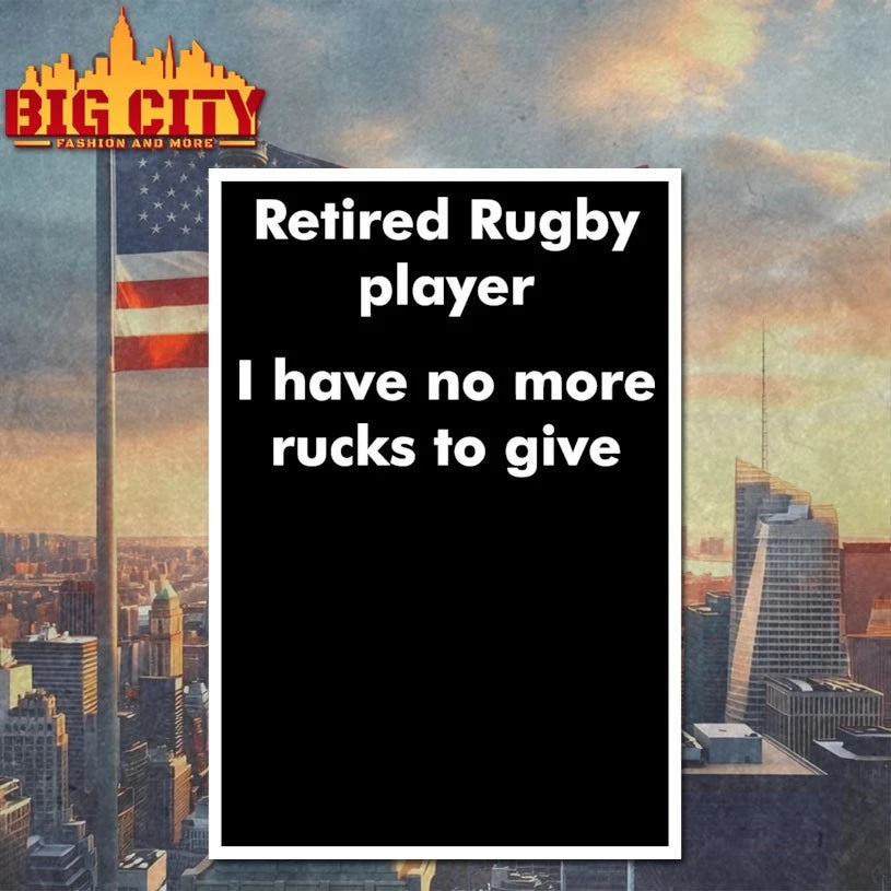 Retired Rugby Player I Have NO More Rucks to Give shirt