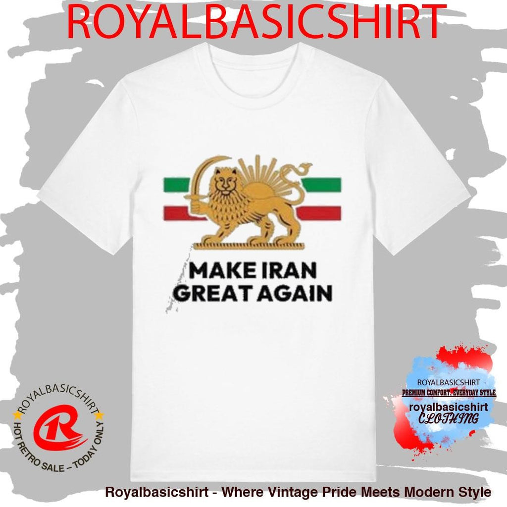 Reza Pahlavi Make Iran Great Again T-Shirt