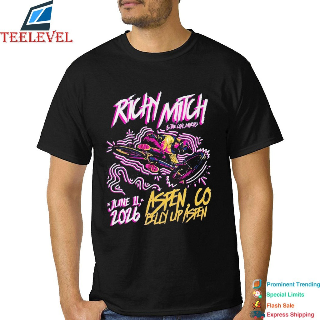 Richy Mitch And The Coal Miners Venue At Belly Up Aspen On June 11 2026 Aspen CO T-shirts