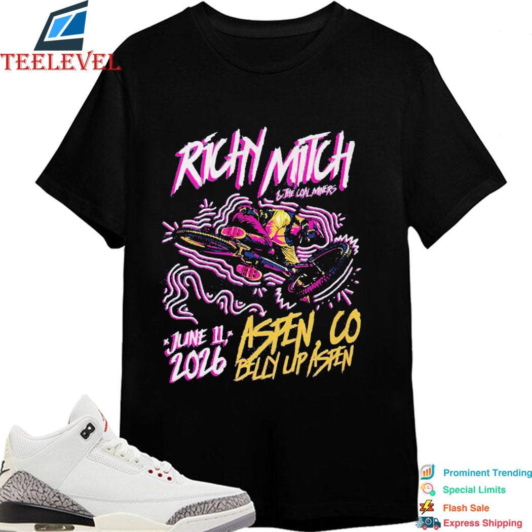 Richy Mitch And The Coal Miners Venue At Belly Up Aspen On June 11 2026 Aspen CO T-shirts