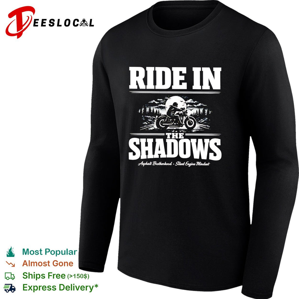 Ride in the shadows asphalt brotherhood motorcycle shirt