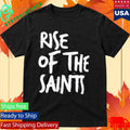 Rise of the Saints Shirt