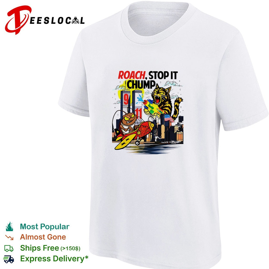 Roach flying plane stop it chump tiger New York City shirt