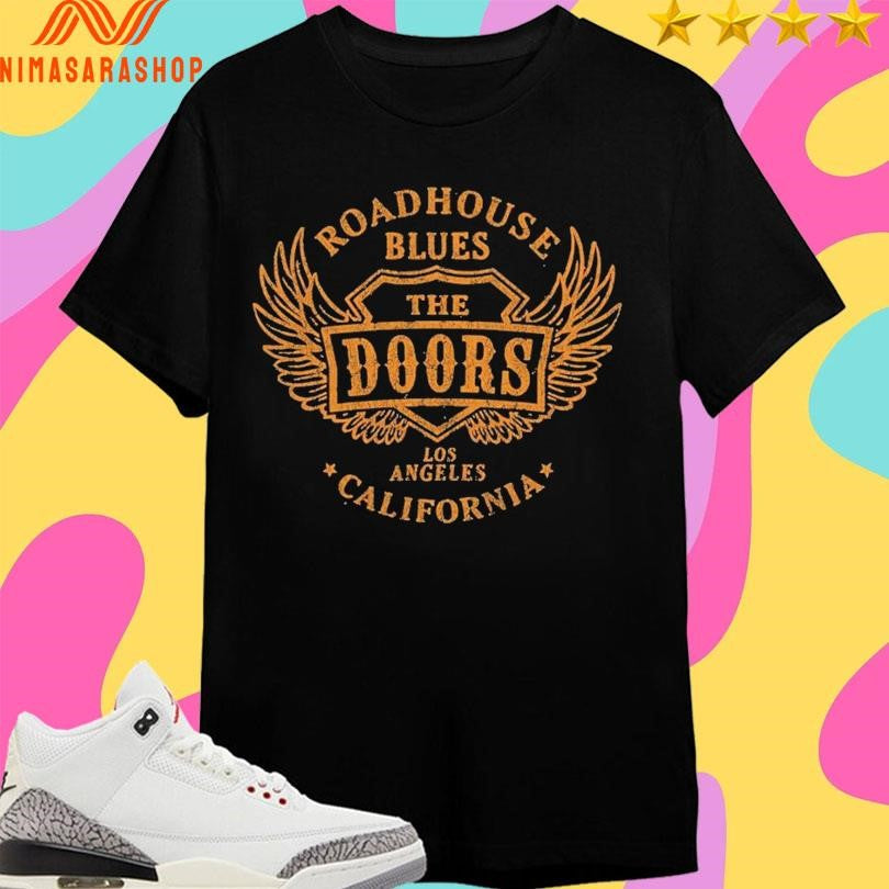 Roadhouse Blues The Doors Los Angeles California Shirts