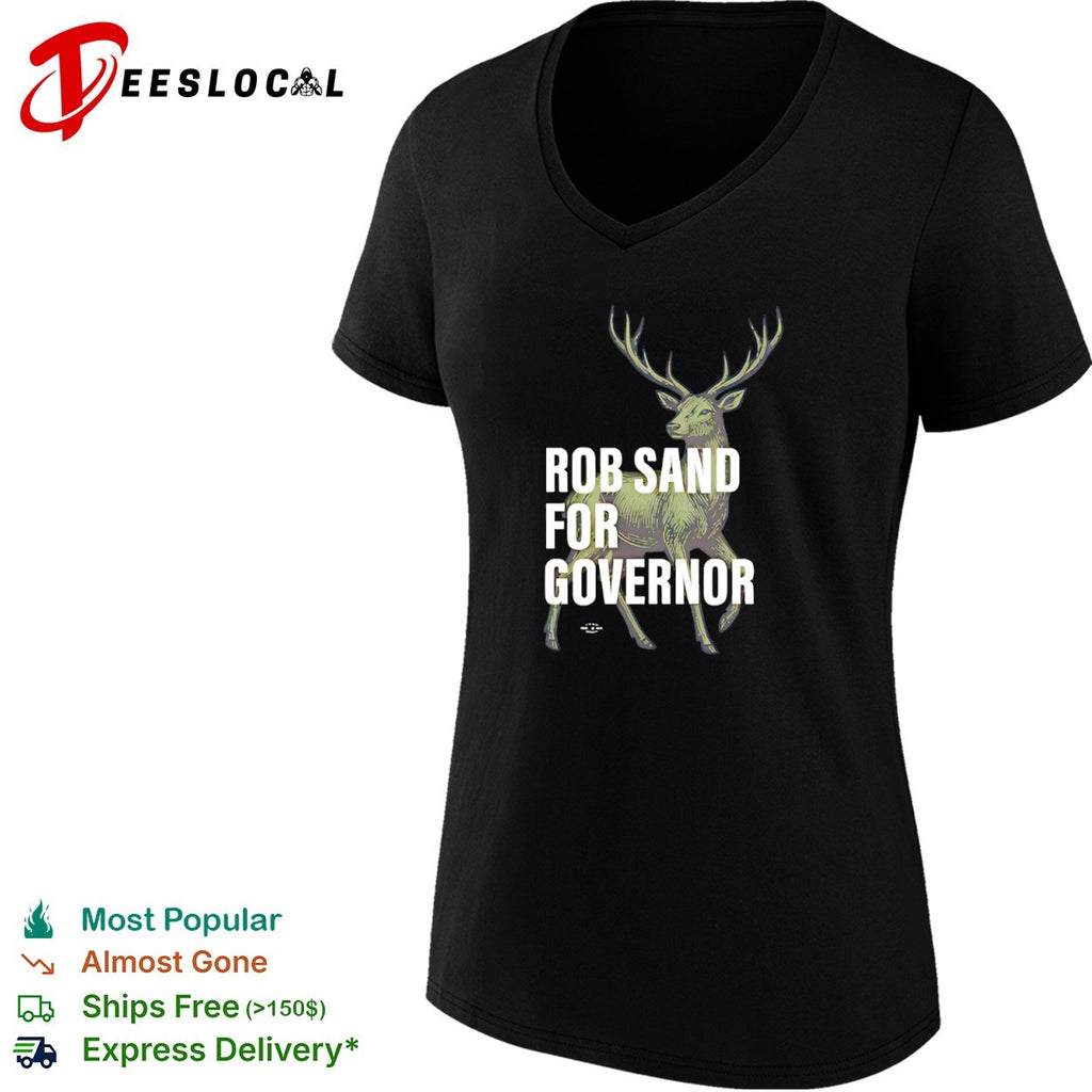 Rob Sand for Governor Deer Illustration Nature Outdoors Wildlife Political shirt