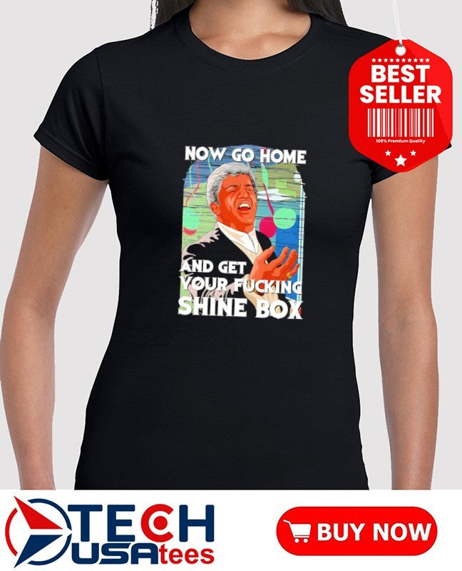 Robert De Niro now go home and get your fcking shine box shirt