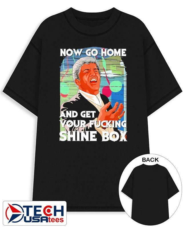 Robert De Niro now go home and get your fcking shine box shirt