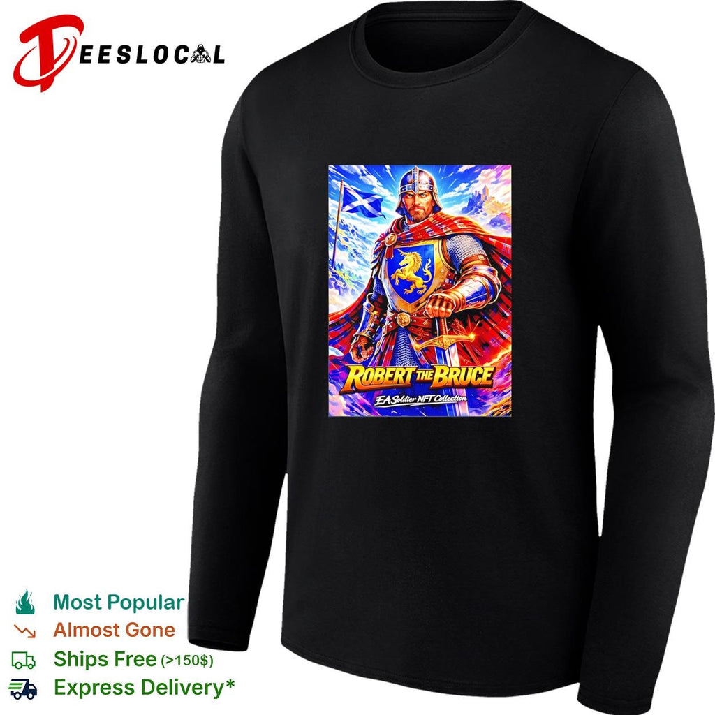 Robert the Bruce Legendary King of Scotland shirt