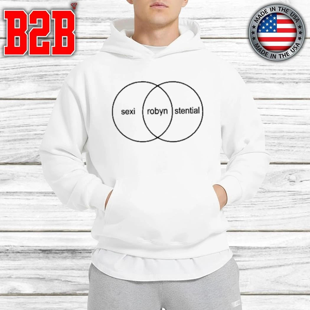 Robyn Sexistential Shirt