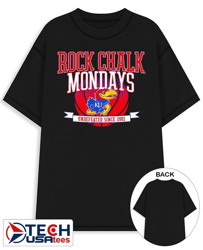 Rock Chalk Mondays Kansas Jayhawks Basketball undefeated since 2001 shirt