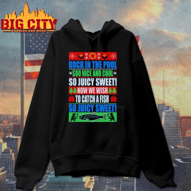 Rock in the pool soo nice and cool Now we wish to catch a fish so juicy sweet ugly christmas shirt