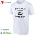 Rock out with my guac out shirt