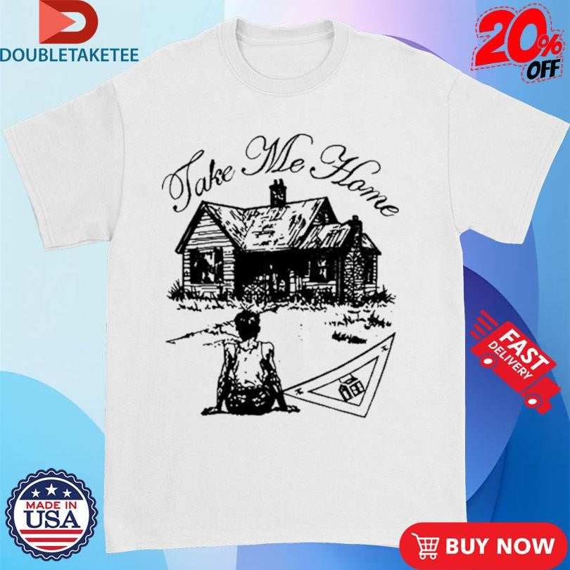 Role Model Take Me Home Shirts
