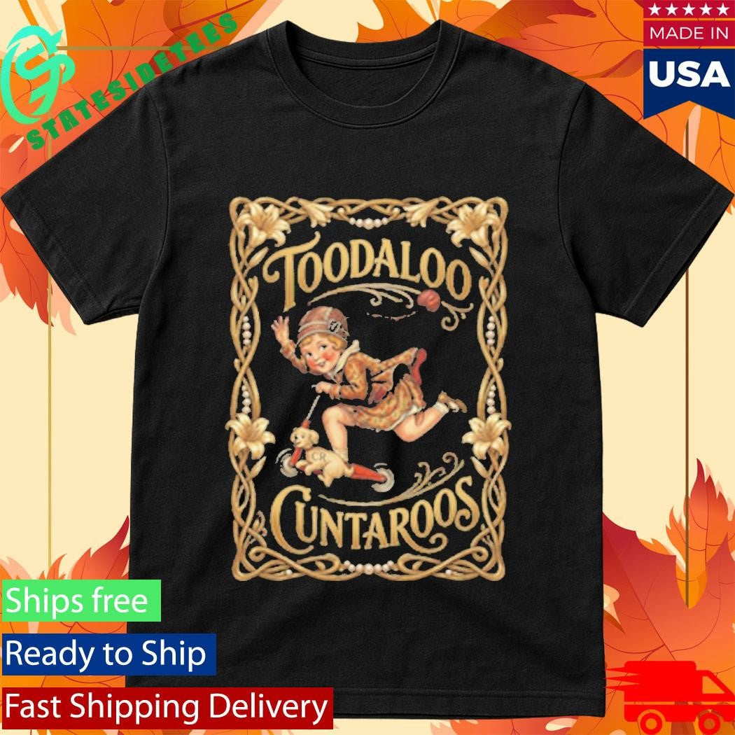 Roller Girl Toodaloo Cuntaroos Funny Shirt