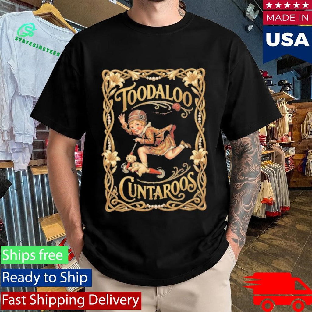 Roller Girl Toodaloo Cuntaroos Funny Shirt