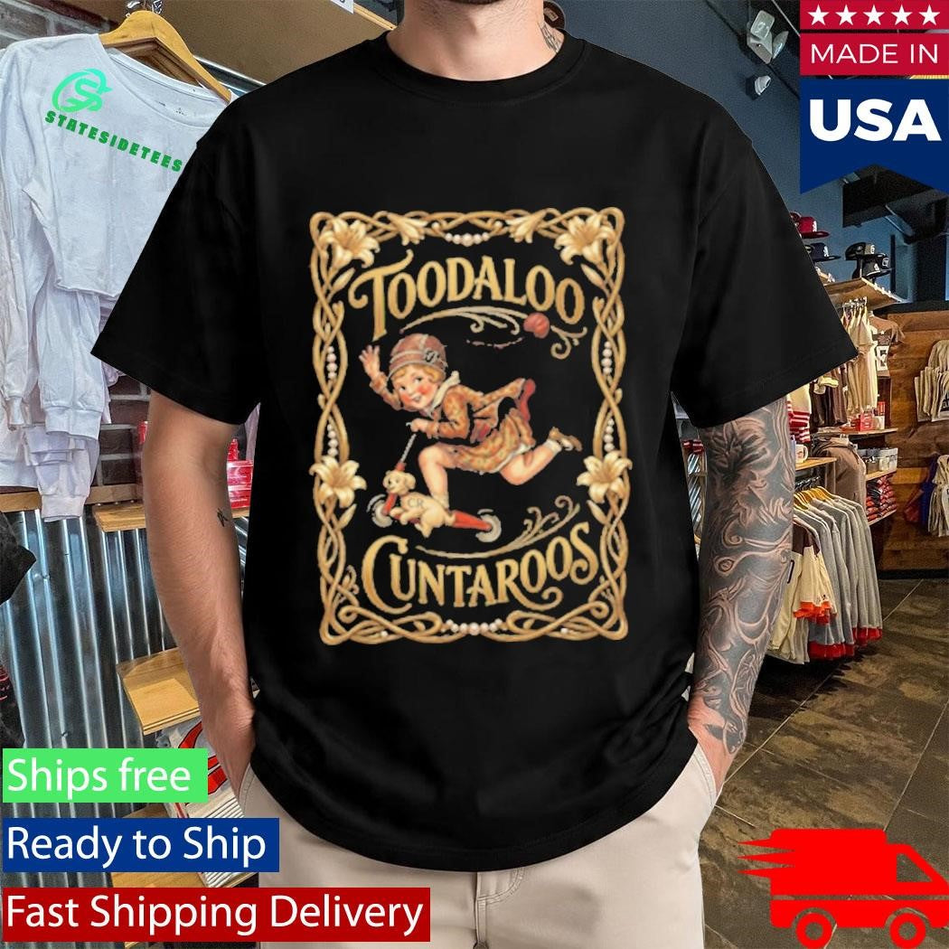 Roller Girl Toodaloo Cuntaroos Funny Shirt