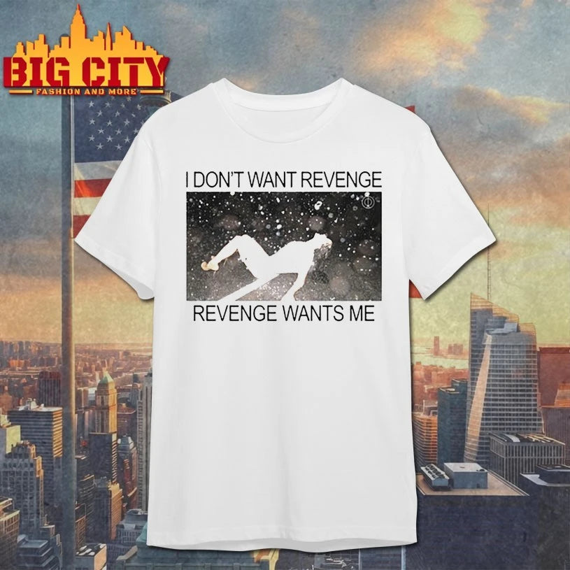 Rosalia I don’t want revenge Revenge wants Me shirt