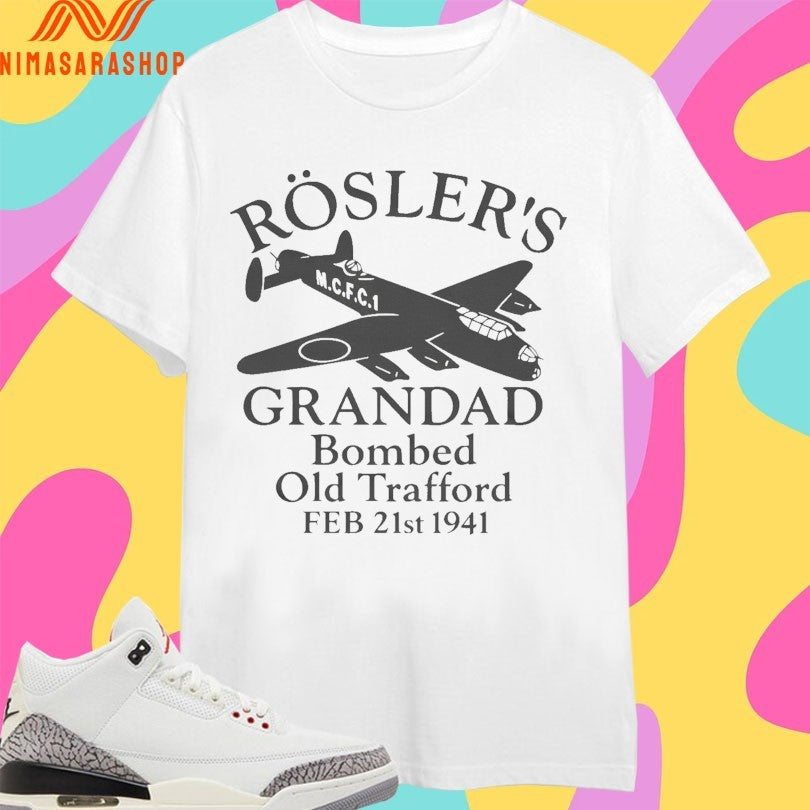 Rosler’s Grandad Bombed Old Trafford Feb 21st 1941 Shirts