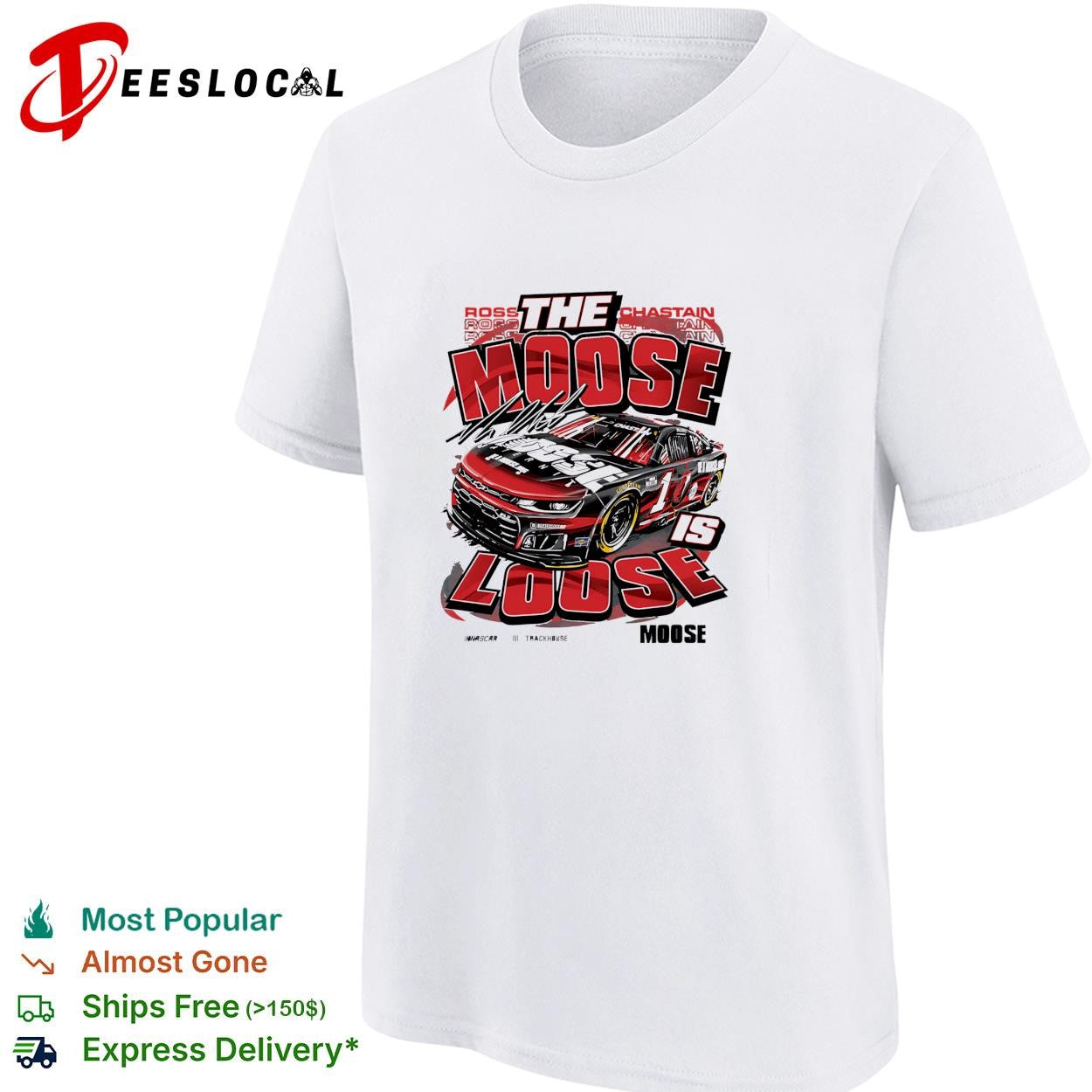 Ross Chastain the Moose is loose Trackhouse NASCAR funny shirt