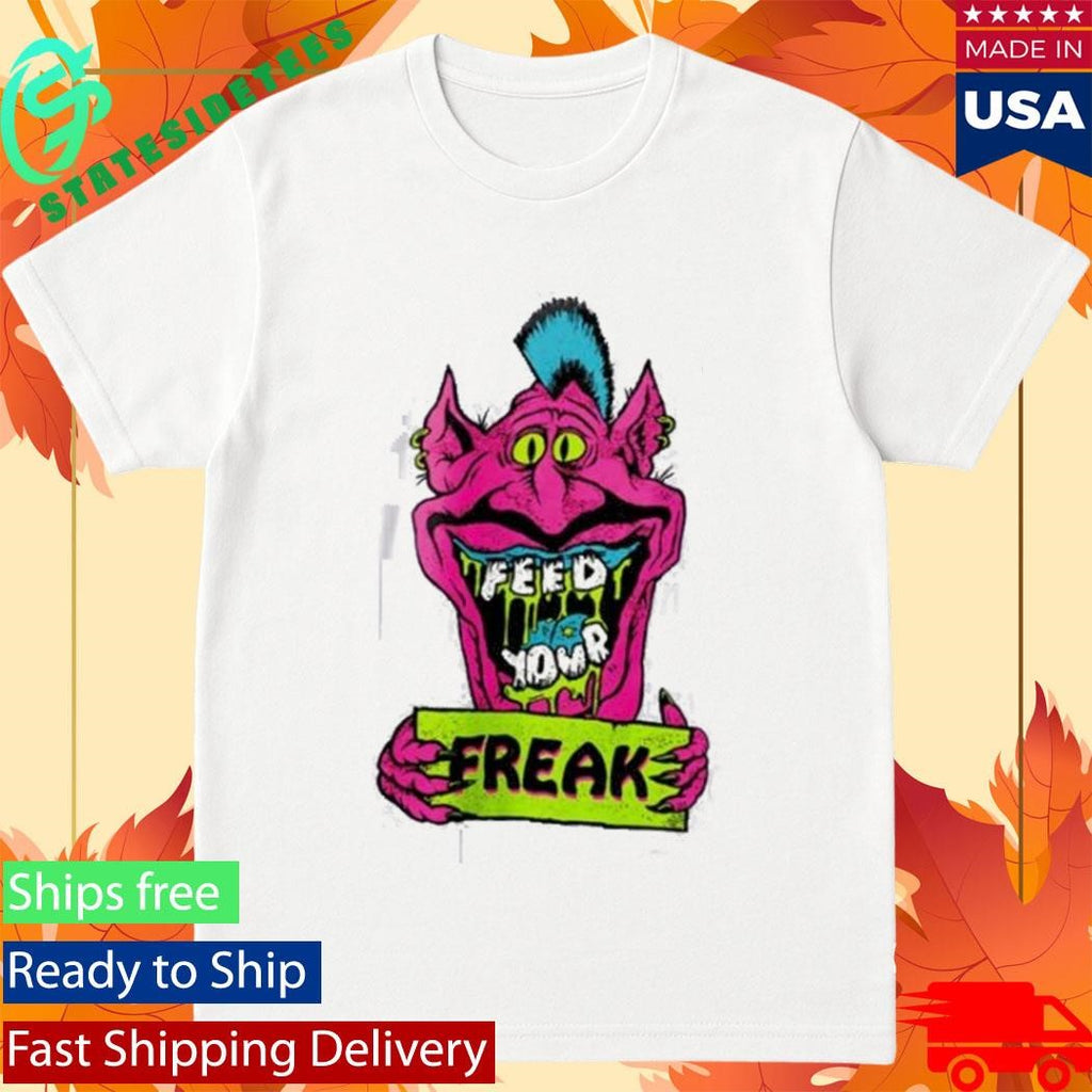 Rotten Feed Your Freak Shirt