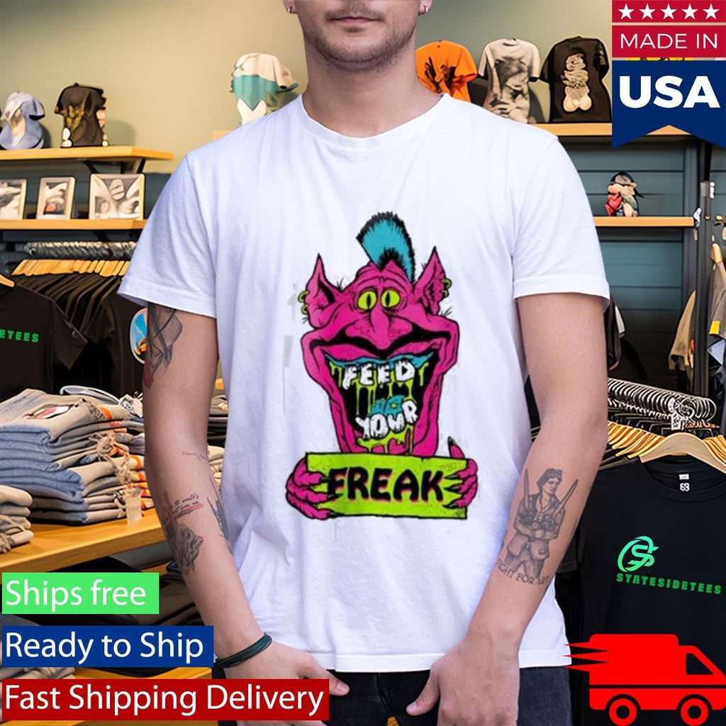 Rotten Feed Your Freak Shirt
