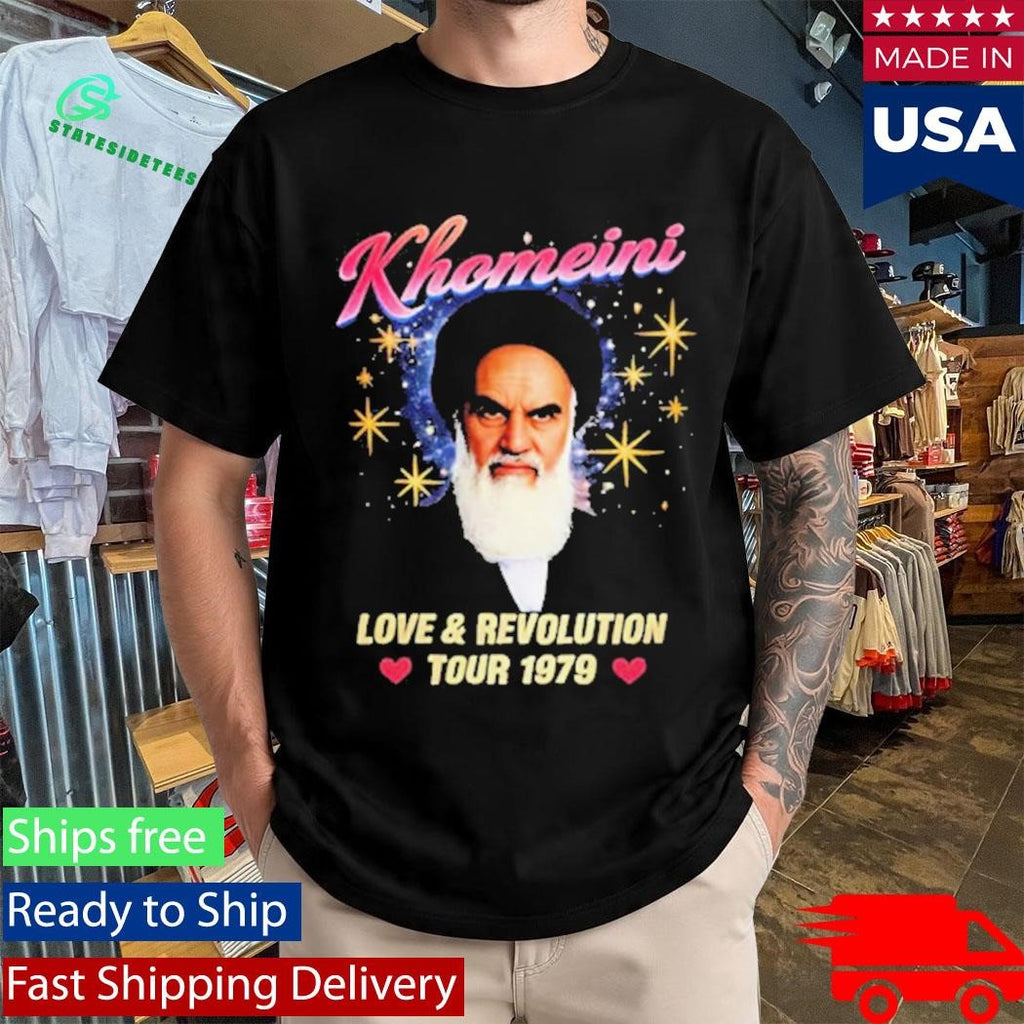 Ruhollah Khomeini Love And Revolution Tour 1979 Shirt