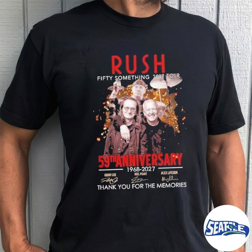 Rush 59th Anniversary 1968-2027 Fifty Something 2027 Tour Signatures Thank You For The Memories shirt