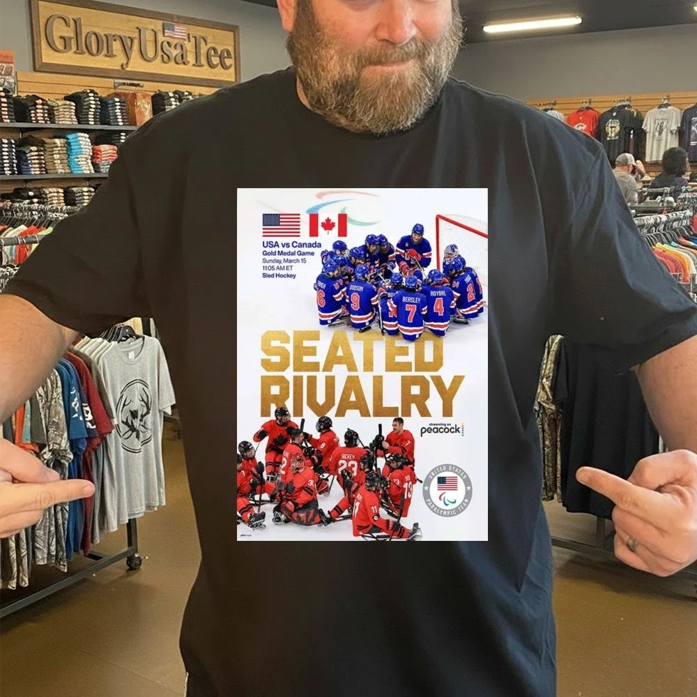 SEATED RIVALRY USA Vs Canada Sled Hockey Matchup Gold Medal Game On March 15 2026 Poster Shirt