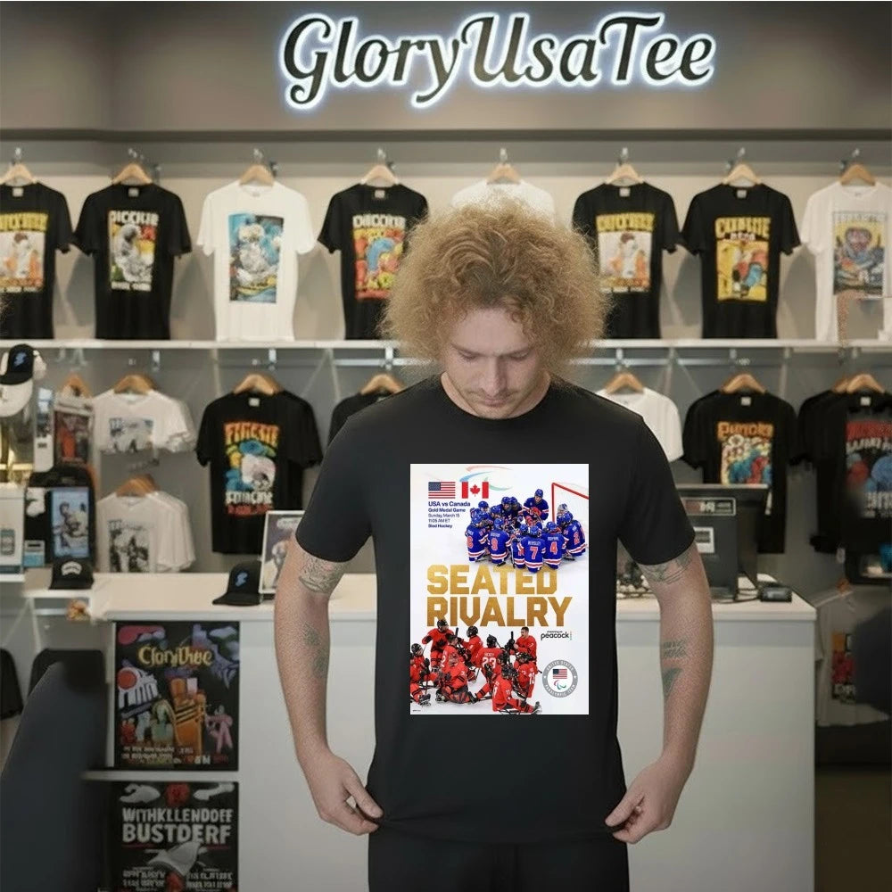 SEATED RIVALRY USA Vs Canada Sled Hockey Matchup Gold Medal Game On March 15 2026 Poster Shirt