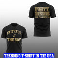 SF 49ers Forty Niners Faithful To The Bay 2026 Shirt